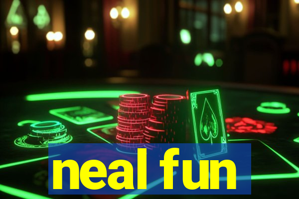 neal fun